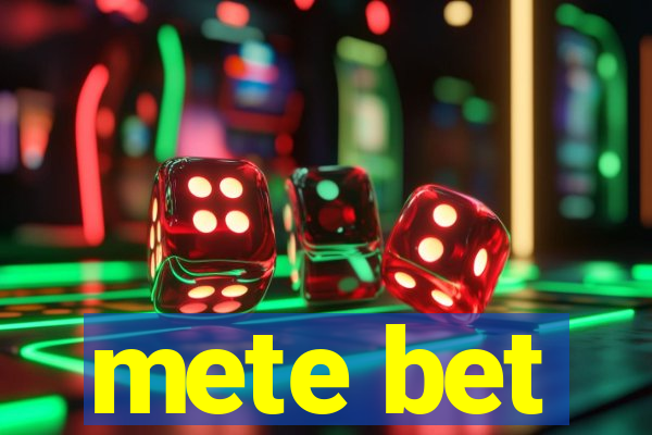 mete bet